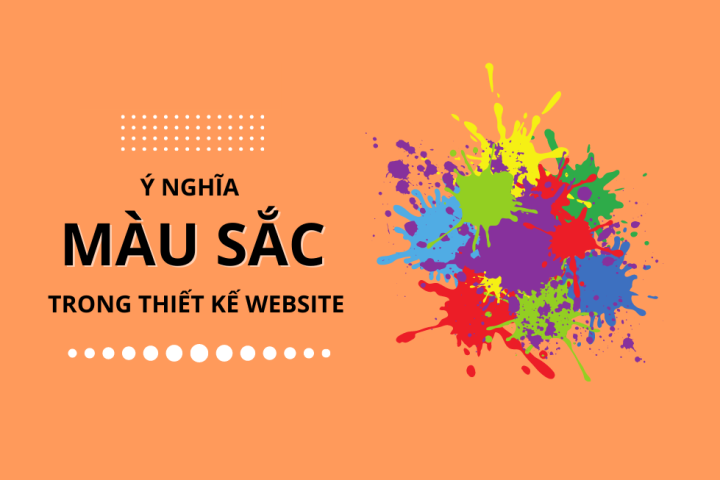 Ý Nghĩa Của Từng Gam Màu Trong Thiết Kế Website